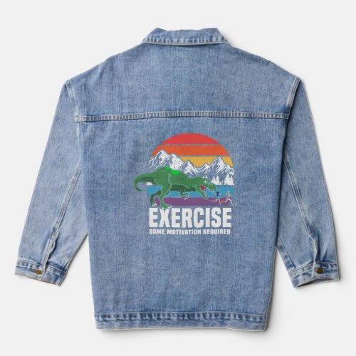 Exercise Some Motivation Required  T Rex Gym Worko Denim Jacket