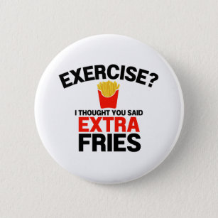 Pin em Exercise with Extra Fries