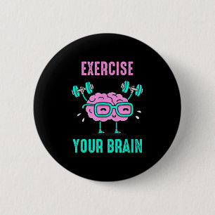 Exercise Your Brain Workout Your Brain Funny Graph Button