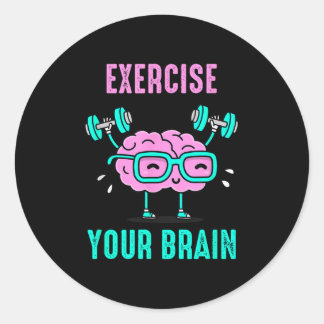 Exercise Your Brain Workout Your Brain Funny Graph Classic Round Sticker