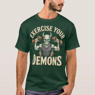 Exercise Your Demons-Photoroom T-Shirt