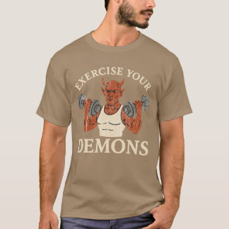 Exercise Your Demons T-Shirt