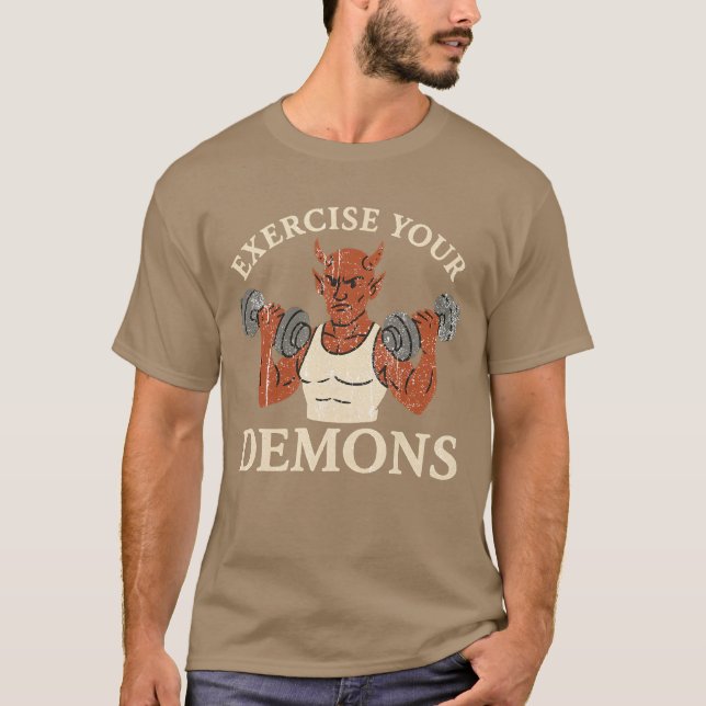 Exercise Your Demons T-Shirt (Front)