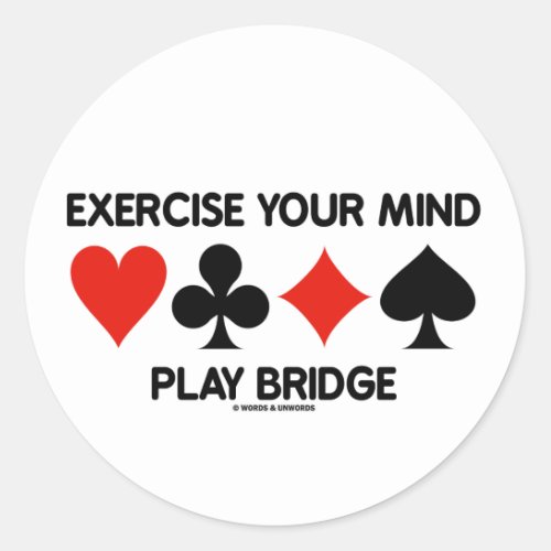 Exercise Your Mind Play Bridge Four Card Suits Classic Round Sticker