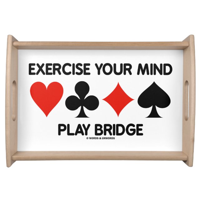 Exercise Your Mind Play Bridge Four Card Suits Serving Tray (Front)