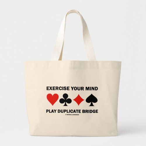 Exercise Your Mind Play Duplicate Bridge Large Tote Bag