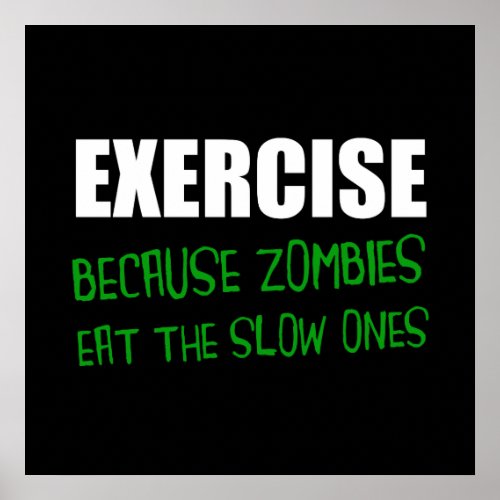 Exercise Zombies Eat Slow Ones Poster
