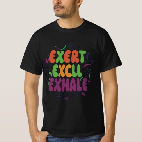 Exert Excel Exhale T_Shirt