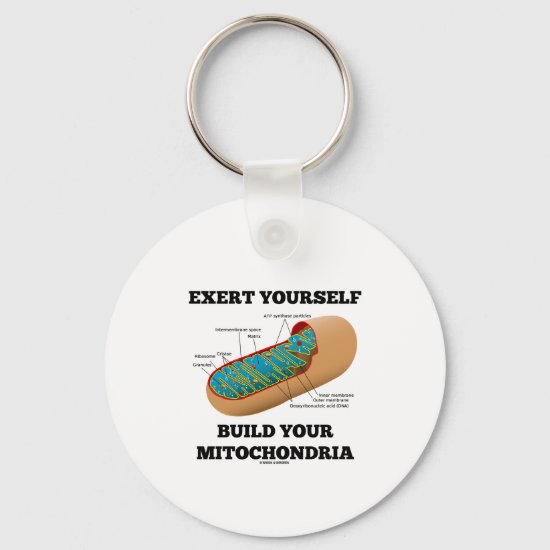 Exert Yourself Build Your Mitochondria Keychain