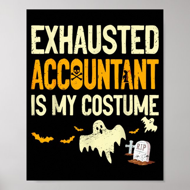 Exhausted Accountant Cpa Halloween Funny Accountan Poster (Front)