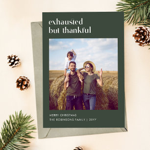 Exhausted But Thankful Funny Photo Christmas Holiday Card