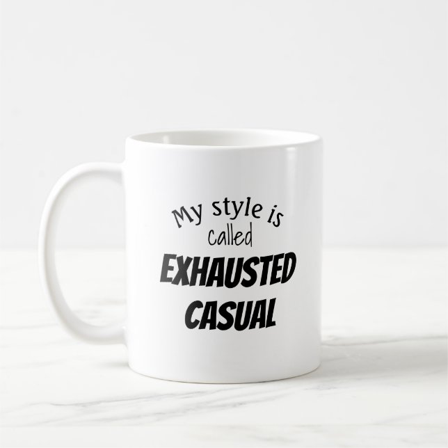 Exhausted Casual Funny Coffee Mug (Left)