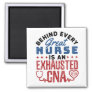 Exhausted CNA Certified Nursing Assistant Magnet
