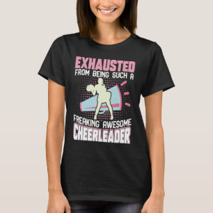 Exhausted From Being Such A Freaking Awesome Cheer T-Shirt