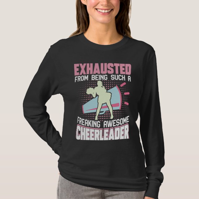 Exhausted From Being Such A Freaking Awesome Cheer T-Shirt (Front)