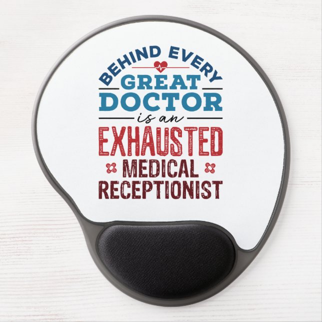 Exhausted Medical Receptionist Appreciation Gel Mouse Pad (Front)
