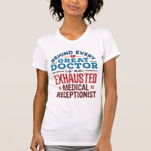 Exhausted Medical Receptionist Appreciation T-Shirt