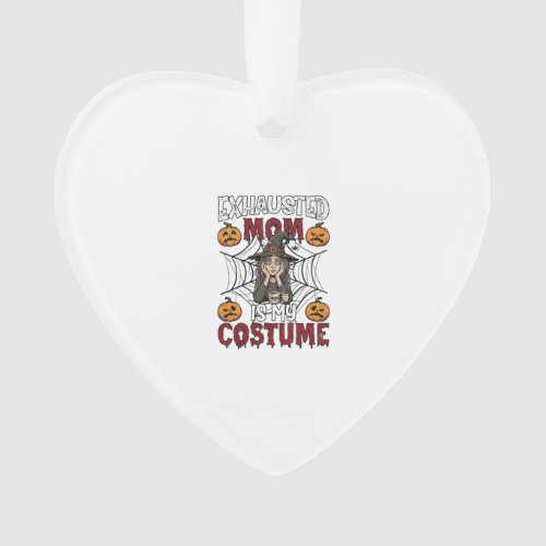 Exhausted Mom Is Costume Halloween Witch Coffee Pu Ornament