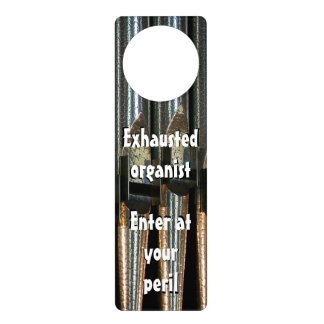 Exhausted organist door hanger