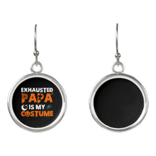 exhausted papa is my costume earrings