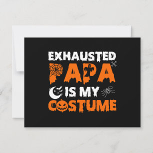 exhausted papa is my costume holiday card