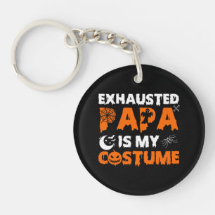 exhausted papa is my costume keychain