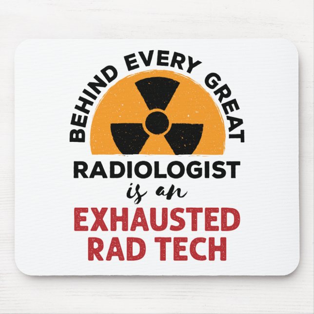 Exhausted Rad Tech Funny Radiologic Technologist Mouse Pad (Front)