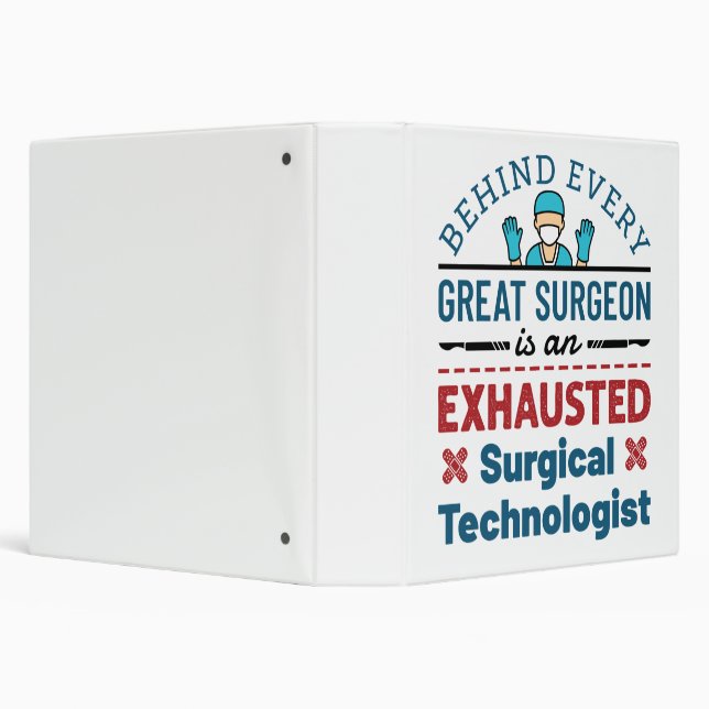 Exhausted Surgical Technologist Funny Scrub Tech 3 Ring Binder (Background)
