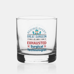 Exhausted Surgical Technologist Funny Scrub Tech Whiskey Glass