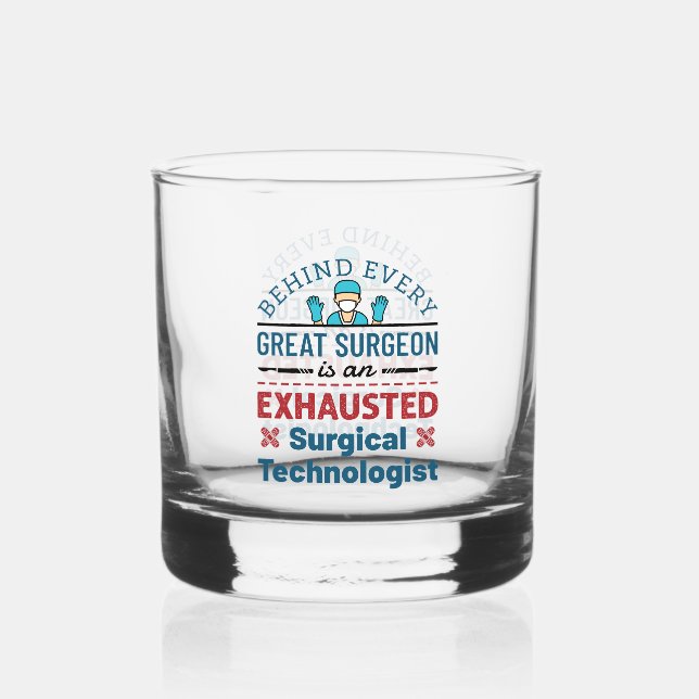 Exhausted Surgical Technologist Funny Scrub Tech Whiskey Glass (Front)