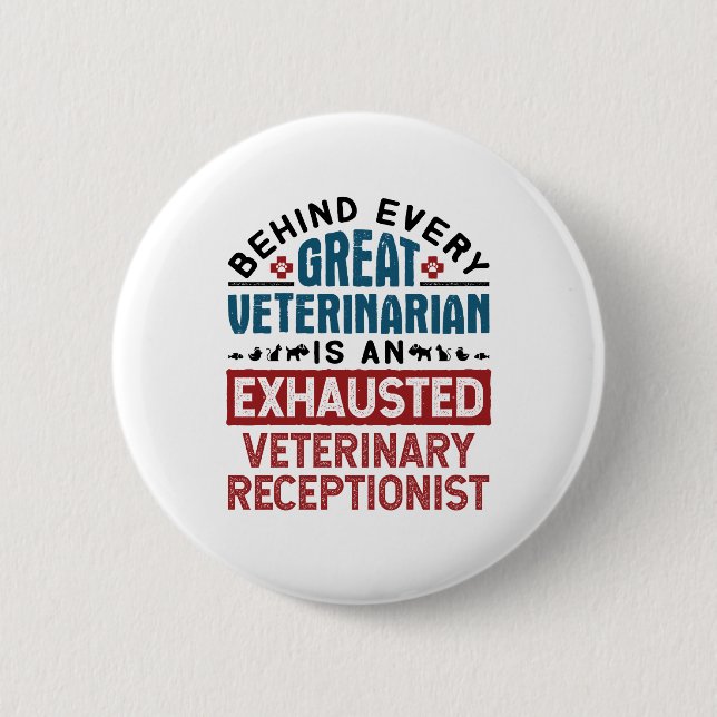 Exhausted Veterinary Receptionist Button (Front)