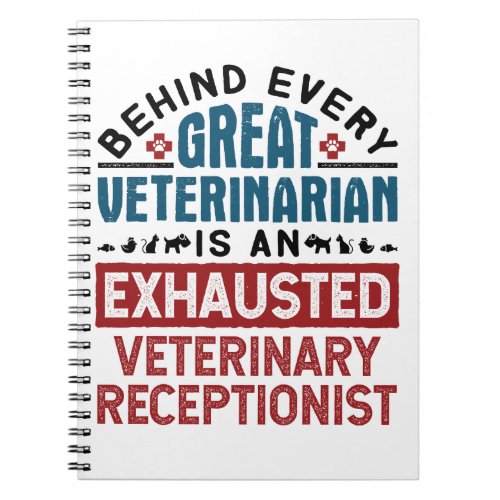 Exhausted Veterinary Receptionist Notebook