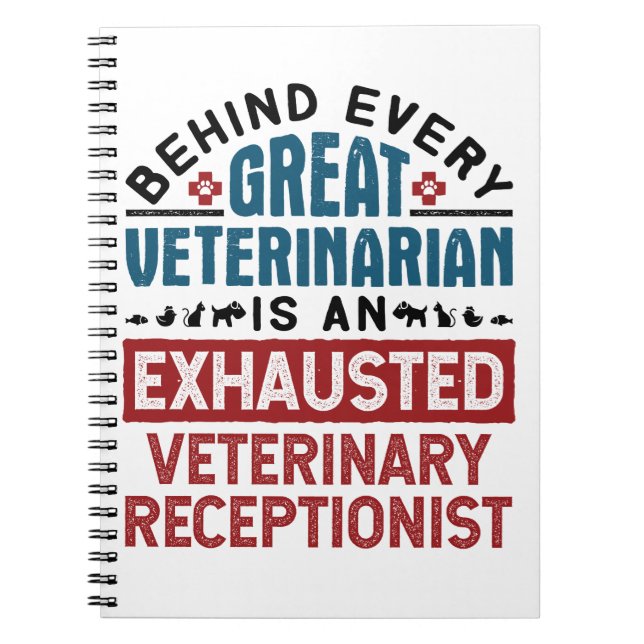 Exhausted Veterinary Receptionist Notebook (Front)