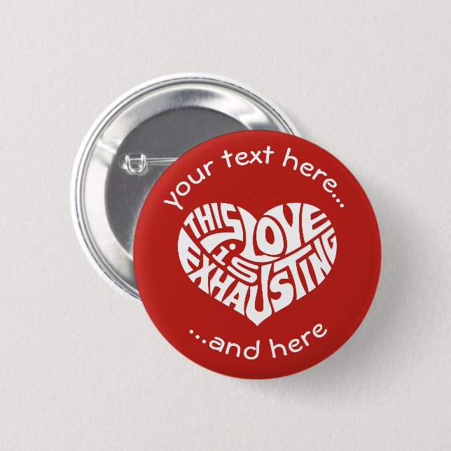 Exhausting Love Button (Front & Back)
