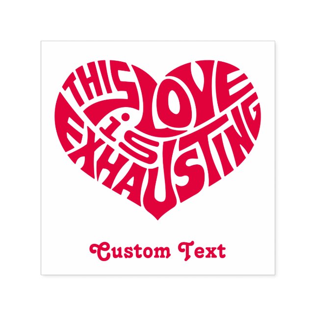 Exhausting Love Self-inking Stamp (Design)