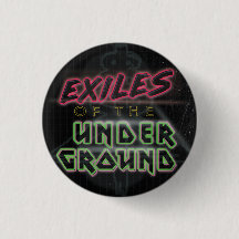 Exiles of the Underground Button (Black)