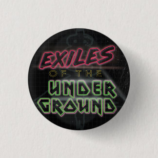 Exiles of the Underground Button (Black)