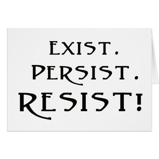 Exist. Persist. Resist! Cards (Front Horizontal)