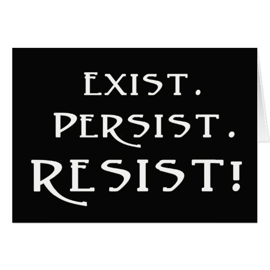 Exist. Persist. Resist! Cards (Front Horizontal)