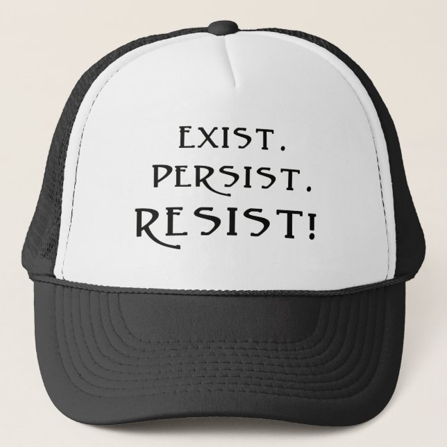 Exist. Persist. Resist! Trucker Hat (Front)