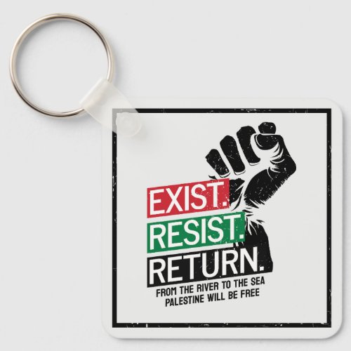 Exist Resist Return Palestine Will Be Free Keychain