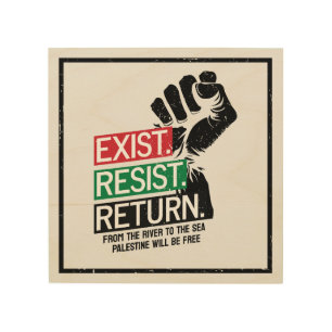 Exist Resist Return Palestine Will Be Free Wood Wall Art