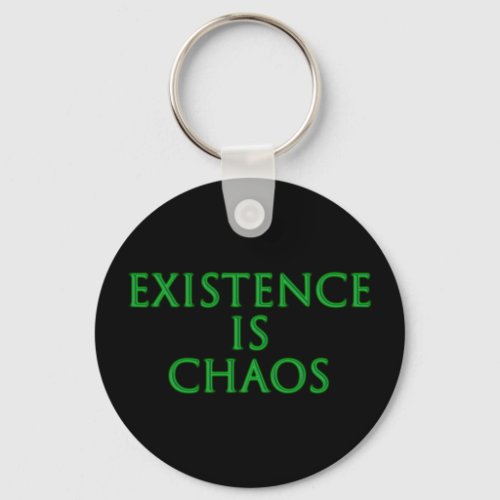 Existence Is Chaos Loki Keychain