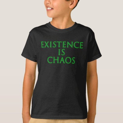 Existence Is Chaos Loki T_Shirt