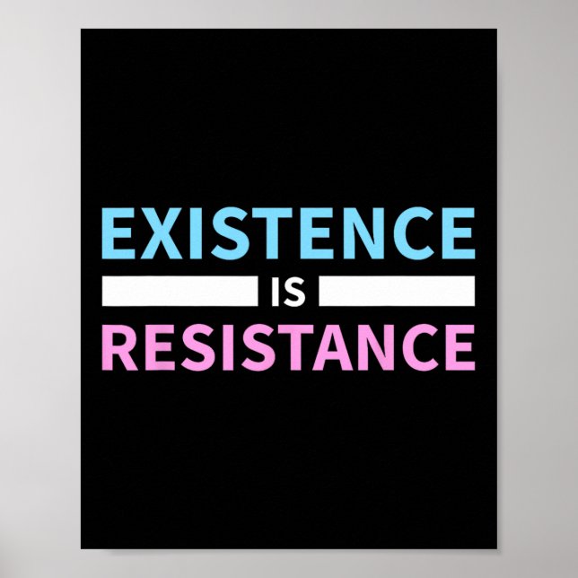 Existence Is Resistance Trans Rights Lgbt Pride T  Poster (Front)
