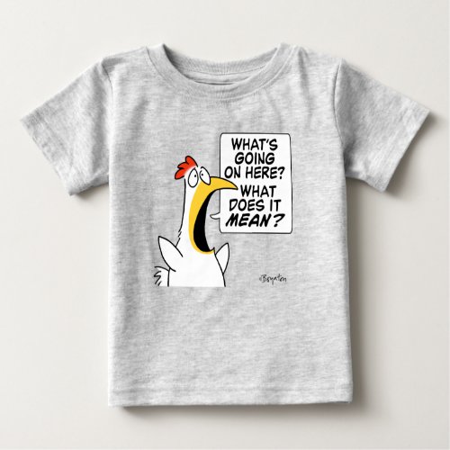 Existential Chicken by Sandra Boynton Baby T_Shirt