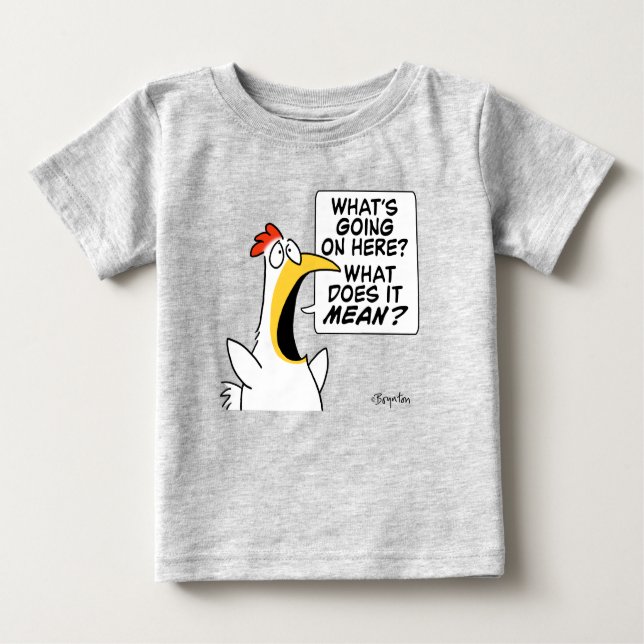 Existential Chicken by Sandra Boynton Baby T-Shirt (Front)