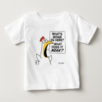 Existential Chicken By Sandra Boynton Baby T-shirt by SandraBoynton at Zazzle