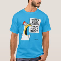 Existential Chicken by Sandra Boynton T-Shirt