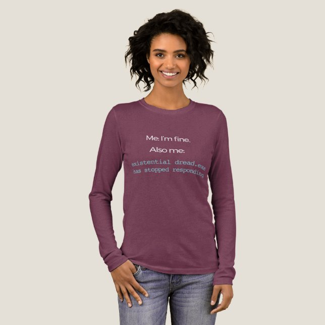 Existential Dread Meme Maroon Long Sleeve T-Shirt Tri-Blend Shirt (Full Front)
